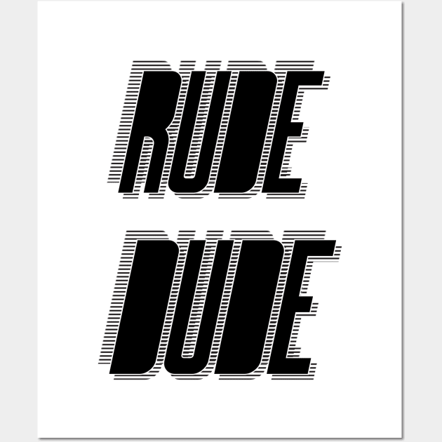 Rude Dude Wall Art by Sthickers